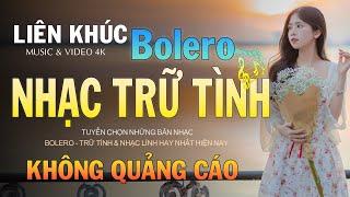 100 BÀI HÁT TRỮ TÌNH HAY NHẤT NHẠC BOLERO TUYỂN CHỌN HAY NHẤT NHẠC VÀNG HẢI NGOẠI XƯA