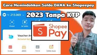  Berhasil - Cara Memindahkan Saldo DANA ke Shopeepay 2023 Tanpa KTP