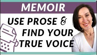 Use of Prose in Memoir Writing: Find your Voice in Writing Memoir