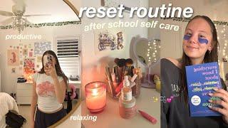 RESET ROUTINE  self care after school ;)