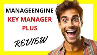  ManageEngine Key Manager Plus Review: A Comprehensive Key Management Tool