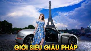 Giới Nhà Giàu Paris Và Cuộc Sống Đẳng Cấp Bậc Nhất Thế Giới | Giới Thượng Lưu