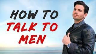 How To Talk to Men To Build Deep Attraction and Connection