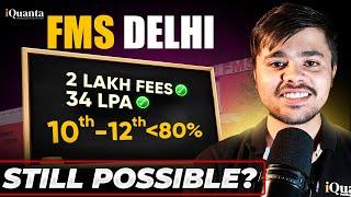 How to Get Into FMS Delhi MBA | Fees, CAT Cutoff, Admission Process & Placements