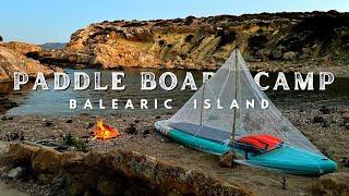 SOLO Camping on a Balearic Island | Paddle Board Adventure