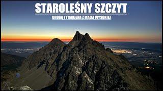 Tatry - Staroleśny Szczyt drogą Tetmajera z Małej Wysokiej