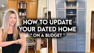 10 REASONS YOUR HOME LOOKS DATED + HOW TO FIX IT ON A BUDGET