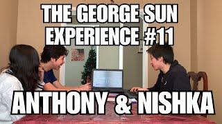 The George Sun Experience Podcast #11 - Anthony and Nishka Interview