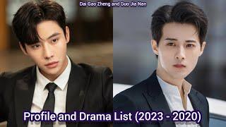 Guo Jia Nan (Romantic) and Dai Gao Zheng (Forever Love) | Profile and Drama List (2023 - 2020) |