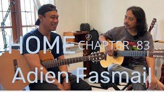 HOME Chapter - 83 , Adien Fasmail Gitaris Flamenco