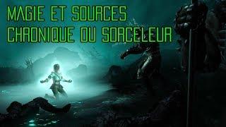 Magie et Sources - Chronique du Sorceleur.