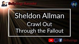 Sheldon Allman - Crawl Out Through The Fallout (Karaoke)