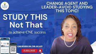 Study This, Not That: Mastering Competency 5-Change Agent and Leader for CNE Success, Snapshot 169