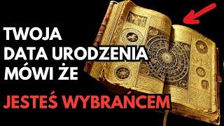 UWAGA! Jeśli Urodziłeś Się w Te Dni, Jesteś WYBRAŃCEM! | PRZEBUDZENIE DUCHOWE