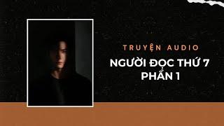 Audio Tâm Lý Tội Phạm / Người Đọc Thứ 7 - Phần 1 | Trần Thiên Minh