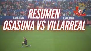 RESUMEN OSASUNA VS VILLARREAL