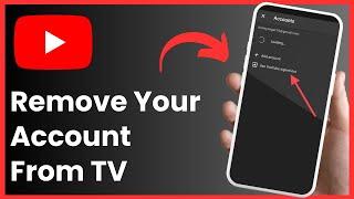 How To Remove Your Youtube Account From Tv !