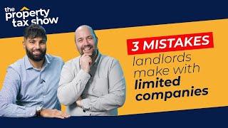 3 MISTAKES Landlords Make When Setting Up a Limited Company | The Property Tax Show E01