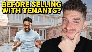 BEFORE Selling With Tenants In Property! WATCH THIS!