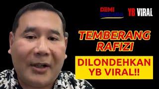 TEMBERANG RAFIZI DILONDEHKAN YB VIRAL!!