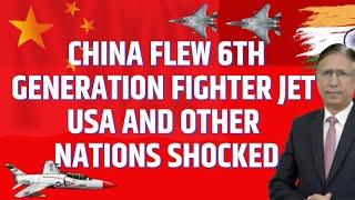 China Flew 6th generation fighter jet, USA and other Nations shocked