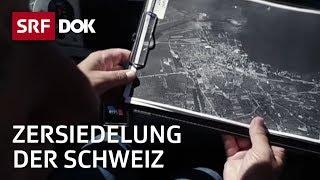 Einfamilienhäuser ohne Ende | Zersiedelung der Schweiz | Doku | SRF Dok