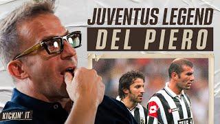 Del Piero UNFILTERED on Juventus loyalty, Zidane's headbutt & Calciopoli relegation | Kickin It