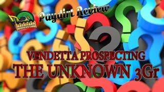 Vendetta Prospecting The Unknown -3Gram Paydirt review