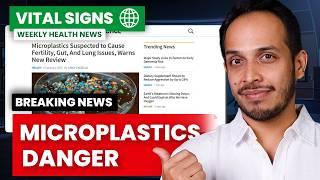 Microplastics, Petticoat Cancer, 2025 Budget and More | Vital Signs 3