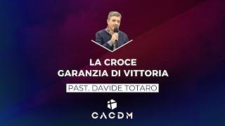 La Croce garanzia di vittoria - Davide Totaro - 26 Settembre 2024