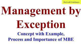 Management by Exception, Importance of MBE, What is Management by Exception, Essential of Management