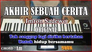 AKHIR SEBUAH CERITA - Imron Sadewo | Karaoke Dangdut Korg Pa3x (Chord&Lirik)