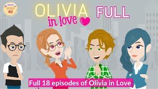 Full Olivia in Love series - Animation English Love Story - English Story 4U