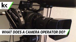 What does a camera operator do?