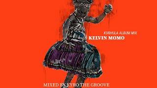 Kelvin Momo Kurhula Album Mix 2023 KTG