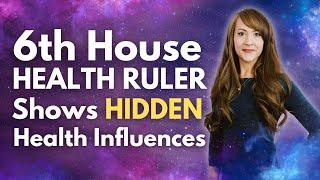 Your HEALTH RULER Shows How It’s ALL Connected—6th House Ruler in All 12 Houses