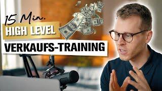 Verkaufstraining: 15 min High Level Verkaufs-Training für Top Performer