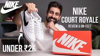 NIKE SNEAKERS UNDER ₹2000 | NIKE COURT ROYALE DETAILED REVIEW & ON FEET | INDIA