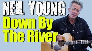 How To Play Down By The River On Guitar - Neil Young Guitar Lesson