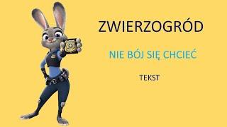 Nie bój się chcieć - Zwierzogród (2016) tekst