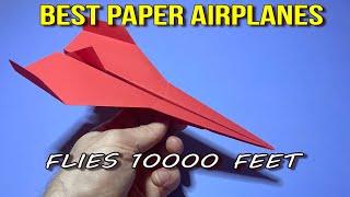 How to make a Paper Airplane that FLIES 10000 FEET