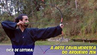 A Arte Cavalheiresca Do Arqueiro Zen