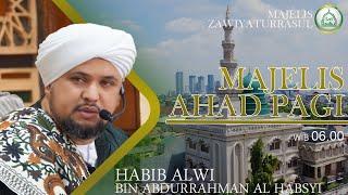 MAJELIS AHAD PAGI ZAWIYATURRASUL SAW 15 OKTOBER 2023 │ HABIB ALWI BIN ABDURRAHMAN ALHABSYI