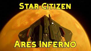 Star Citizen  3.15.1 PTU : Ares Inferno "The best Heavy fighter"??