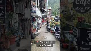 Dharamkot the mini israel #israel #dharamkot #roads #dharamshala #israelites #valley #bharat