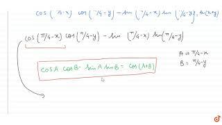 Prove the following  `cos(pi/4-x)cos(pi/4-y)-sin(pi/4-x)sin(pi/4-y)=sin(x+y)`