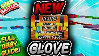 New RETRO Glove️+ FULL OBBY GUIDE - Slap Battles Roblox