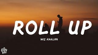 Wiz Khalifa - Roll Up (Lyrics)