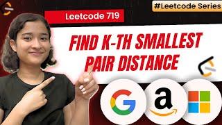 Find K-th Smallest Pair Distance | Leetcode 719