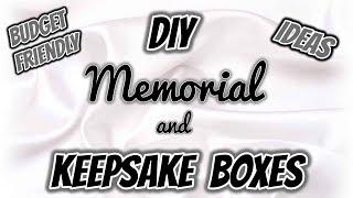 DIY Memorial  Remembrance Boxes | Keepsake Box Ideas